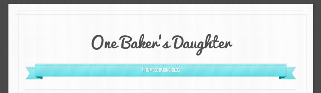 One Baker's Daughter Blog